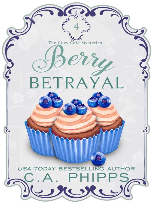 Title details for Berry Betrayal by C. A. Phipps - Available